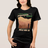 “Half a Mile or So” Hiker’s Truth Humor トライブレンドＴシャツ (正面)