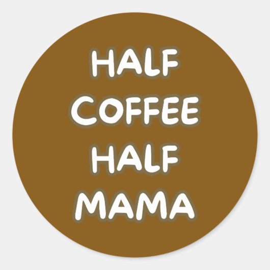 half coffee half mama ラウンドシール (正面)