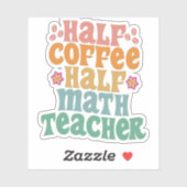 Half Coffee Half Math Teacher Funny School Student シール (シート)