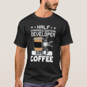 Half Embedded Systems Developer Half Coffee Tシャツ (正面)