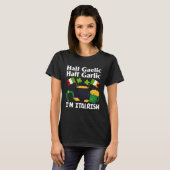 Half Gaelic Half Garlic I'm Italrish Funny St. Pat Tシャツ (正面フル)