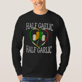 Half Gealic Half Garlic Italian   St Patricku2019s Tシャツ (正面)
