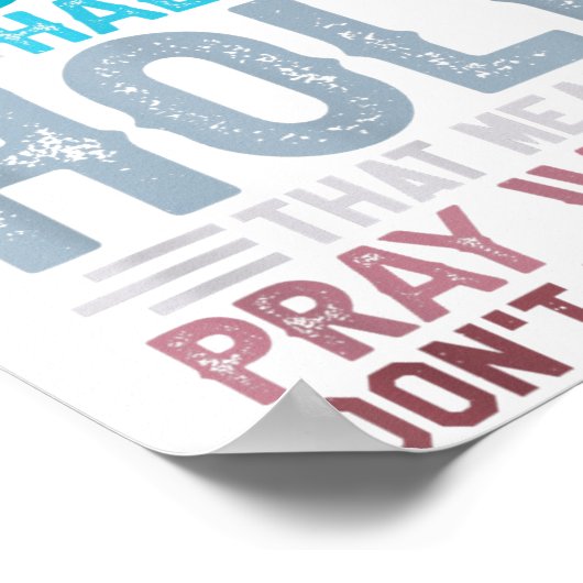 Half Hood Half Holy Means Pray With Me Don't Play  ポスター (角)