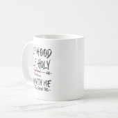 Half Hood Half Holy That Means Pray With Me Don't  コーヒーマグカップ (正面左)