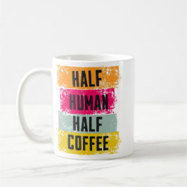 Half Human Half Coffee Mug コーヒーマグカップ