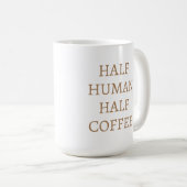 Half Human Half Coffee Mug コーヒーマグカップ (正面右)