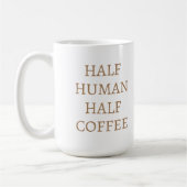 Half Human Half Coffee Mug コーヒーマグカップ (左)