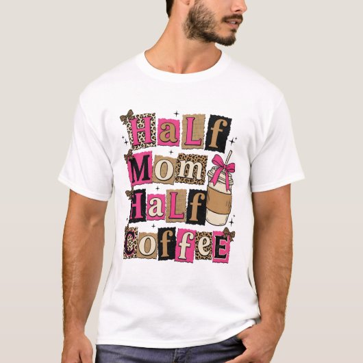 Half Mom Half Coffee Retro Leopard Coquette Mom Tシャツ (正面)