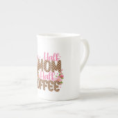 Half Mom Half Coffee Shirt – Cute Mother’s Day  ボーンチャイナマグカップ (正面右)