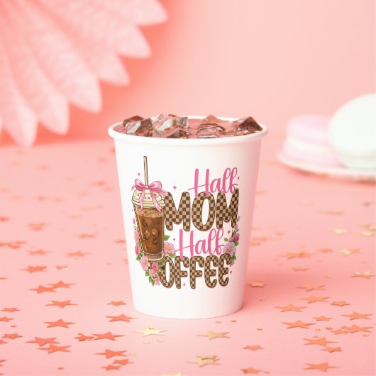 Half Mom Half Coffee Shirt – Cute Mother’s Day  紙コップ (インサイチュ)