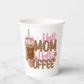 Half Mom Half Coffee Shirt – Cute Mother’s Day  紙コップ (正面)