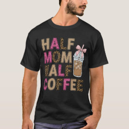 Half Mom Half Coffee Trendy Leopard & Pink Glitter Tシャツ