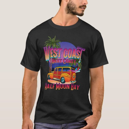 Half Moon Bay California West Coast Best Coast Sur Tシャツ (正面)