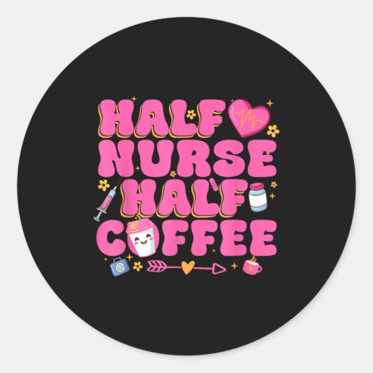 Half Nurse Half Coffee Nurse  ラウンドシール (正面)