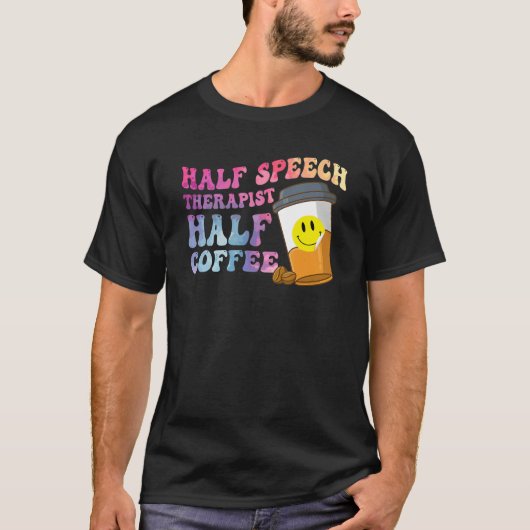 Half Speech Therapist Half Coffee SLP Therapy Retr Tシャツ (正面)