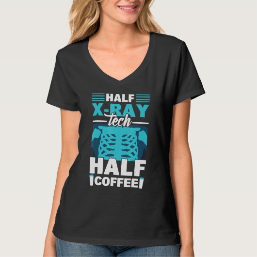 Half X Ray Tech Half Coffee  X Ray Rad Technologis Tシャツ (正面)