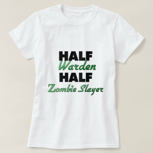 Half Zombie Slayer半分の監視員 Tシャツ (デザイン正面)