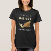 Halibut Fishing Flounder Fish Halibut Hunter Huma Tシャツ (正面)