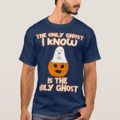 Halloween 2020 The only ghost I know is the holy Tシャツ (正面)