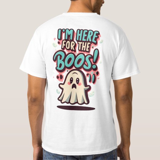 Halloween: Cute Ghost, "I'm Here For The Boos!" Tシャツ (裏面)