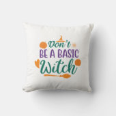 Halloween Do Not Be A Basic Witch クッション (正面)