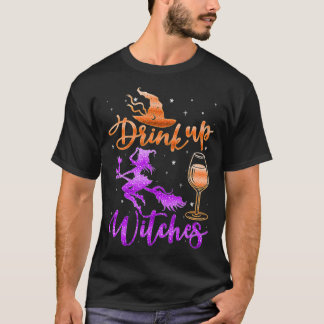 Halloween Drink Up Witches Costumes Wine Lovers Ha Tシャツ