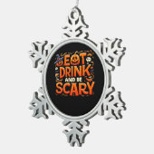 Halloween Eat Drink And Be Scary スノーフレークピューターオーナメント (右)