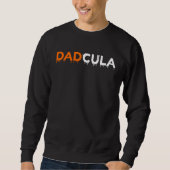 Halloween  For Dad Dracula Dadcula スウェットシャツ (正面)
