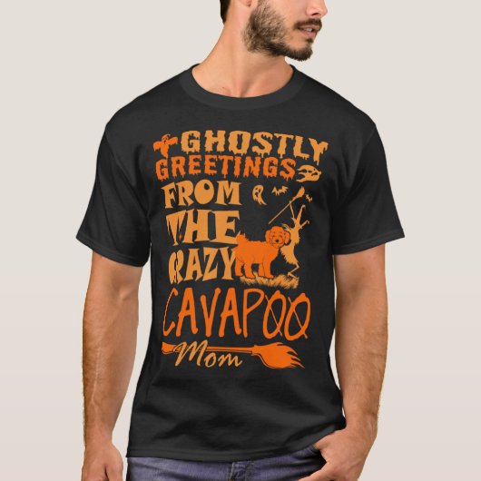 Halloween Ghostly Greetings From Crazy Cavapoo Mom Tシャツ (正面)