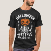 Halloween Is A Lifestyle Not A Holiday Tシャツ (正面)