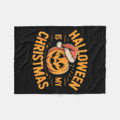 Halloween Is My Christmas Funny Spooky Statement  フリースブランケット (正面(横))