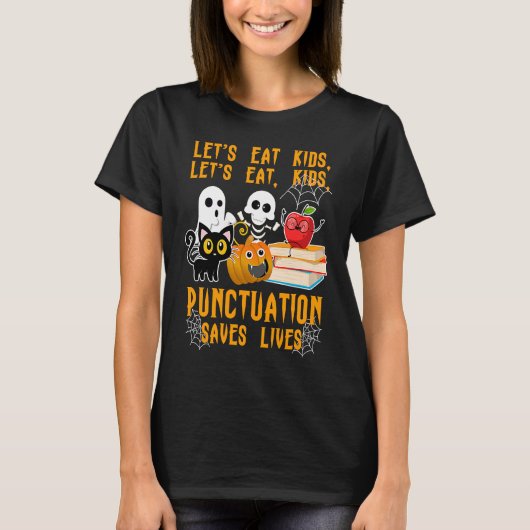 Halloween Kids Lets Eat Punctuation Saves Lives Co Tシャツ (正面)