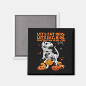Halloween Let's Eat Kids Punctuation Saves Lives D マグネット (正面/裏面)