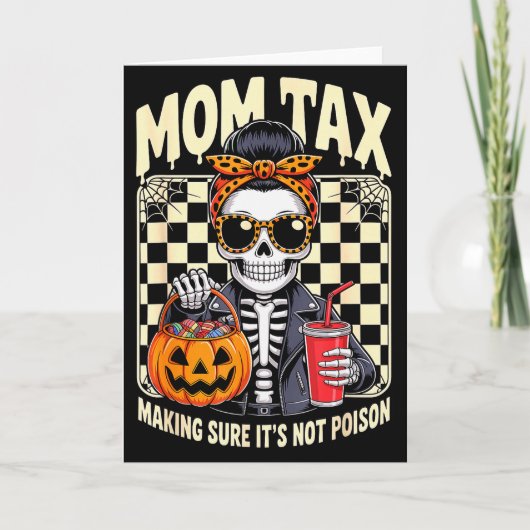 Halloween Mom Tax Making Sure It's Not Ison Skelet カード (正面)