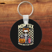Halloween Mom Tax Making Sure It's Not Ison Skelet キーホルダー (正面)