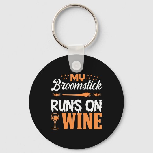 Halloween My Broomstick Runs On Wine Birthday キーホルダー (正面)