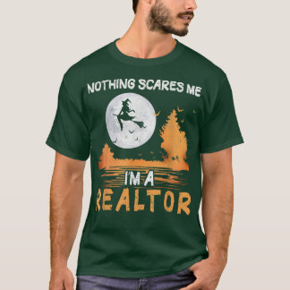 Halloween Nothing Scares Me I'm A Realtor Women  Tシャツ