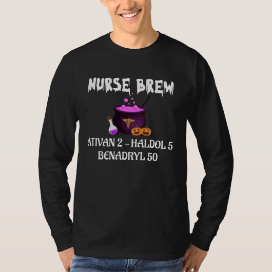 Halloween Nurse Brew Ativan 2 Haldol 5 Benadryl 50 Tシャツ (正面)