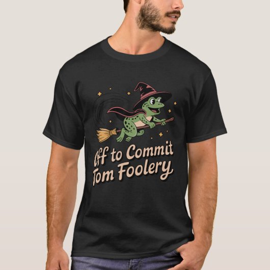Halloween Off to Commit Tom Foolery Frog Witch Bro Tシャツ (正面)