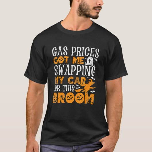 Halloween Outfit High Gas Prices Witch Broom Tシャツ (正面)