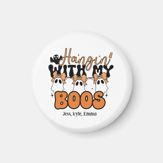 Halloween – Personalized “Hangin’ With My Boos"  マグネット (正面)