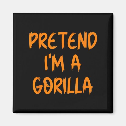 Halloween Pretend Im A Gorilla Costume Lazy Kids A マグネット (正面)