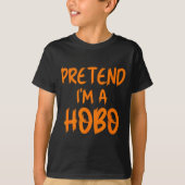 Halloween Pretend I'm A Hobo Costume Funny Lazy Ad Tシャツ (正面)