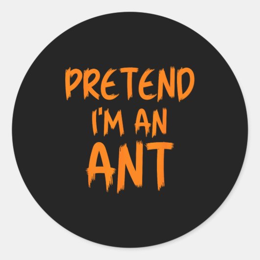 Halloween Pretend I'm An Ant Costume Funny Lazy Ki ラウンドシール (正面)