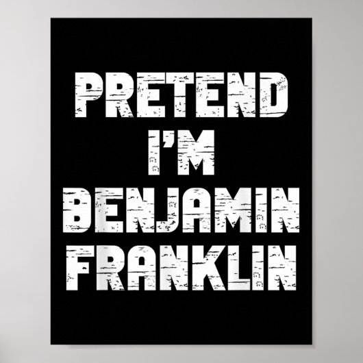 Halloween Pretend I'm Benjamin Franklin Costume La ポスター (正面)