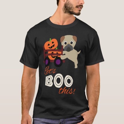Halloween Pug Let's Boo This with Pumpkins Tシャツ (正面)
