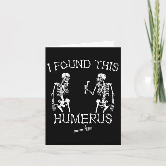 Halloween Skeleton I Found This Humerus Funny Hall カード (正面)