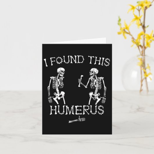 Halloween Skeleton I Found This Humerus Funny Hall カード (黄色い花)