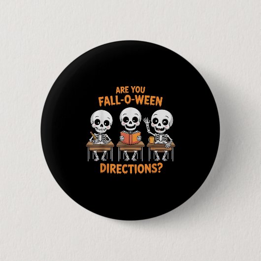 Halloween Skeleton Teacher Are You Fall O Ween Dir 缶バッジ (正面)