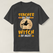 Halloween Teacher By Day Witch By Night Teach Pump Tシャツ (デザイン正面)
